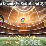 Prediksi Bola Levante Vs Real Madrid 23 Agustus 2021
