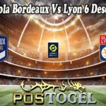 Prediksi Bola Bordeaux Vs Lyon 6 Desember 2021