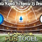 Prediksi Bola Napoli Vs Spezia 23 Desember 2021