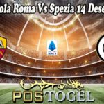 Prediksi Bola Roma Vs Spezia 14 Desember 2021