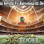 Prediksi Bola Sevilla Vs Barcelona 22 Desember 2021