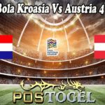 Prediksi Bola Kroasia Vs Austria 4 Juni 2022