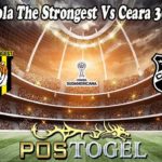 Prediksi Bola The Strongest Vs Ceara 30 Juni 2022