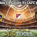 Prediksi Bola LA Galaxy Vs LAFC 5 Juli 2023
