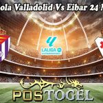 Prediksi Bola Valladolid Vs Eibar 24 Maret 2024