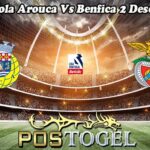 Prediksi Bola Arouca Vs Benfica 2 Desember 2024