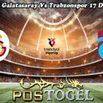 Prediksi Bola Galatasaray Vs Trabzonspor 17 Desember 2024