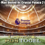 Prediksi Bola Man United Vs Crystal Palace 2 Febuari 2025