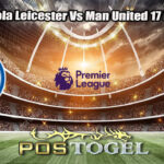 Prediksi Bola Leicester Vs Man United 17 Maret 2025