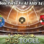 Prediksi Bola Porto Vs Al Ahly 24 Juni 2025