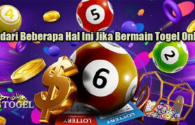 Hindari Beberapa Hal Ini Jika Bermain Togel Online