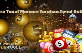 Cara Tepat Menang Taruhan Togel Online
