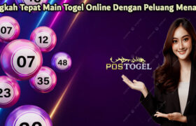 Langkah Tepat Main Togel Online Dengan Peluang Menang