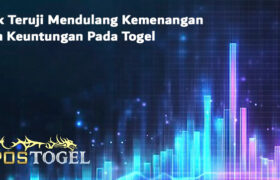 Trik Teruji Mendulang Kemenangan dan Keuntungan Pada Togel